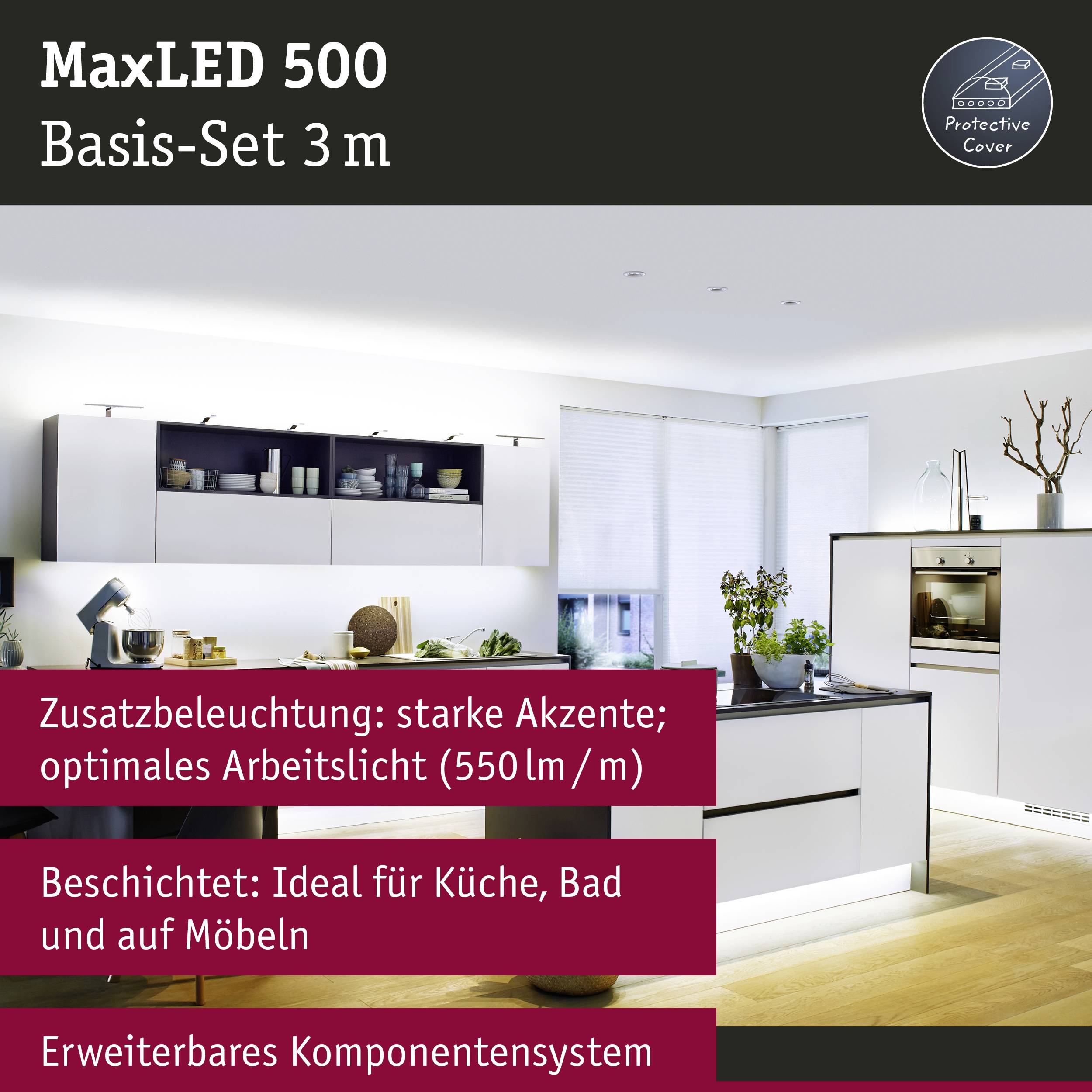 MaxLED 500 dans un espace moderne avec cuisine. Caractéristiques mises en valeur : éclairage optimal, idéal pour cuisines et salles de bains, système extensible.