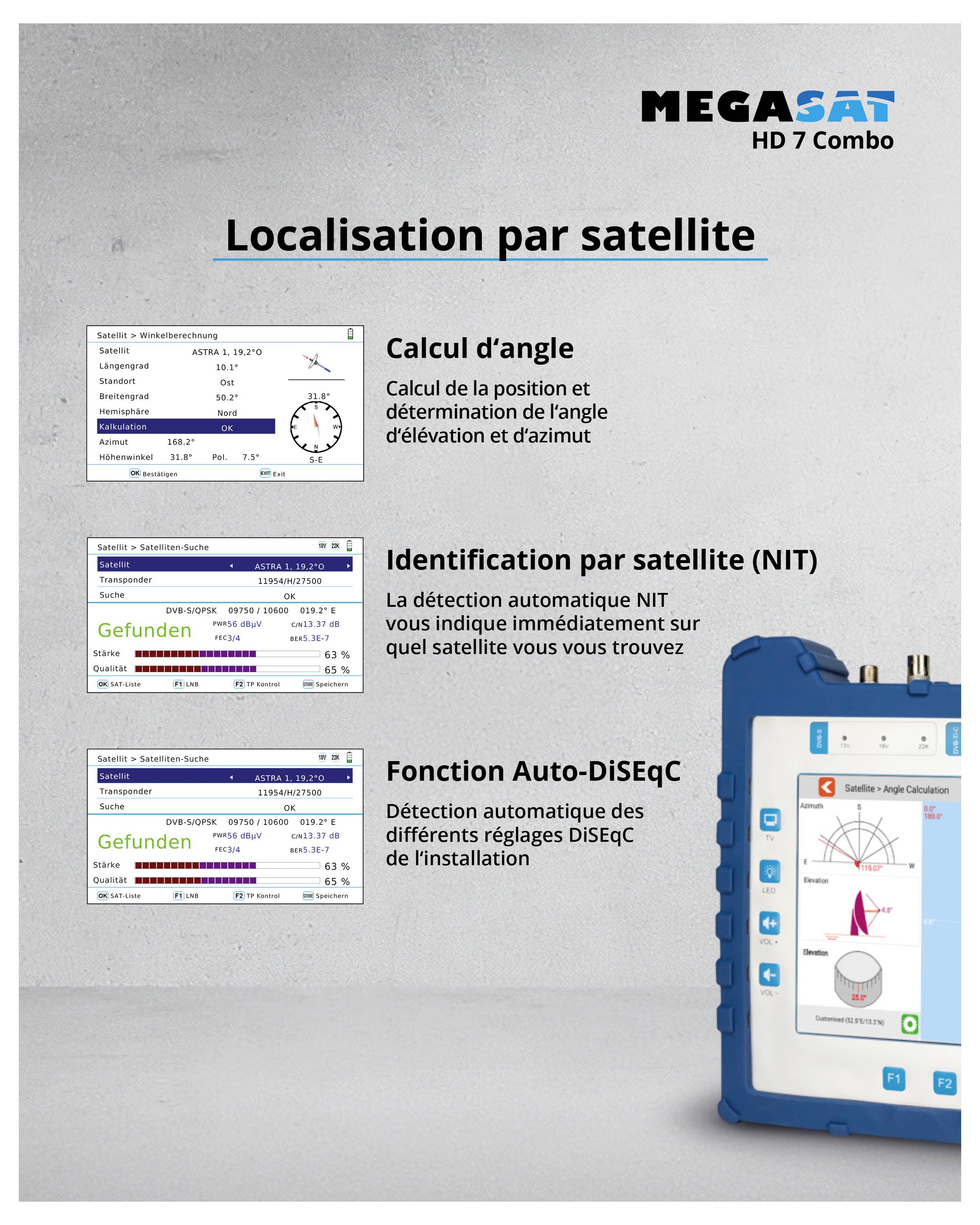 HD 7 Combo de Megasat : Présente des fonctions de recherche de satellite, fonction d'angle pour l'élévation/azimut, détection de satellite NIT, fonction Auto-DiSEqC. Image de l'appareil à droite.