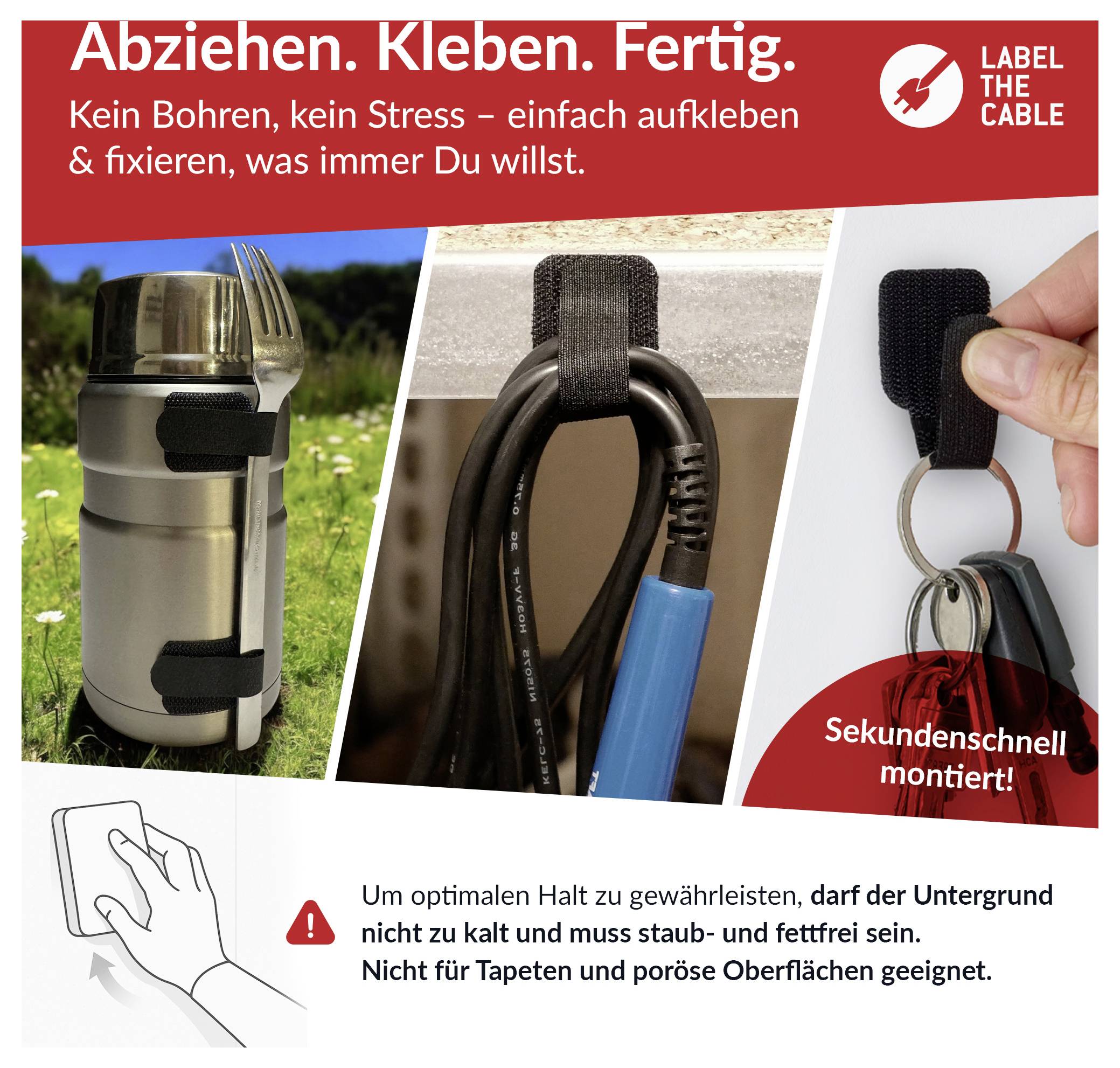 Adhesive cable clips labeled 'LABEL THE CABLE' hold a bottle, bundled cords, and keys; text says 'Peel, stick, done' and warns surfaces must be clean and not too cold.
