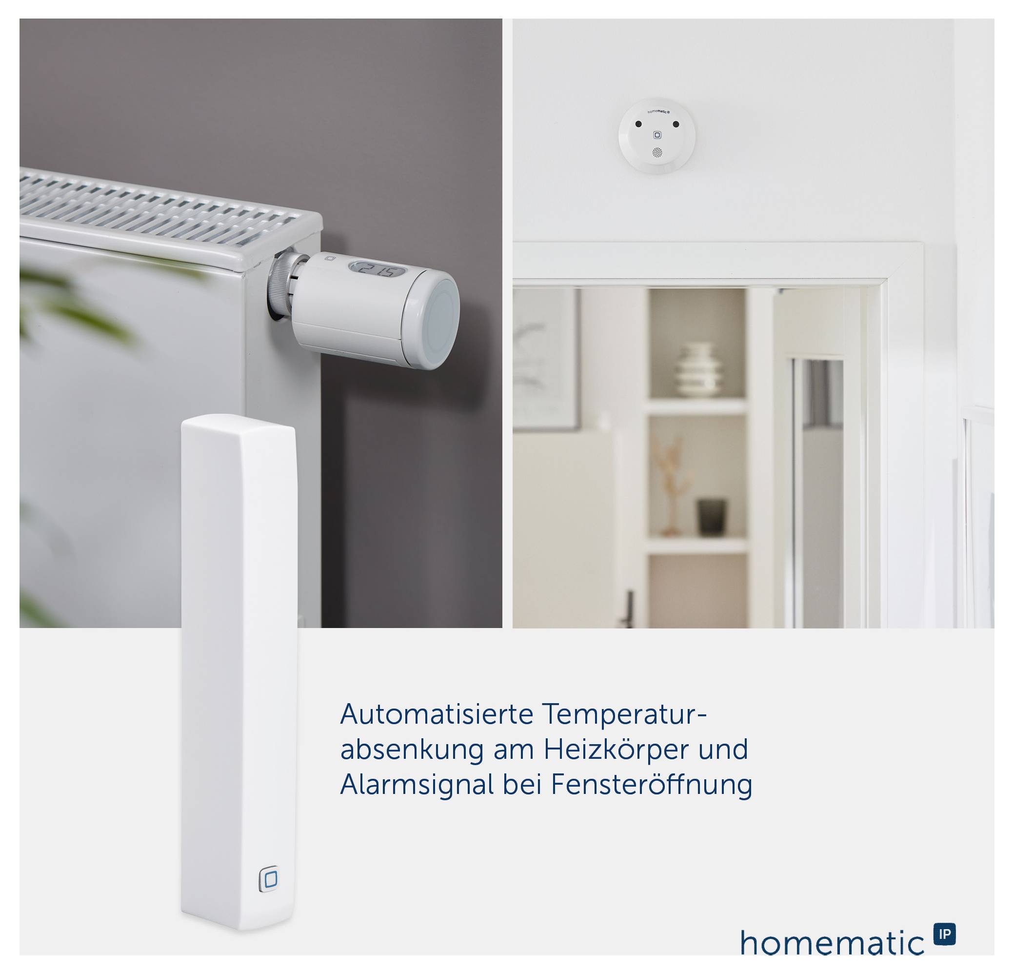 Smartes Heizkörperthermostat und Fenstersensor: Temperaturabsenkung am Heizkörper, Alarm bei Fensteröffnung; Homematic IP.