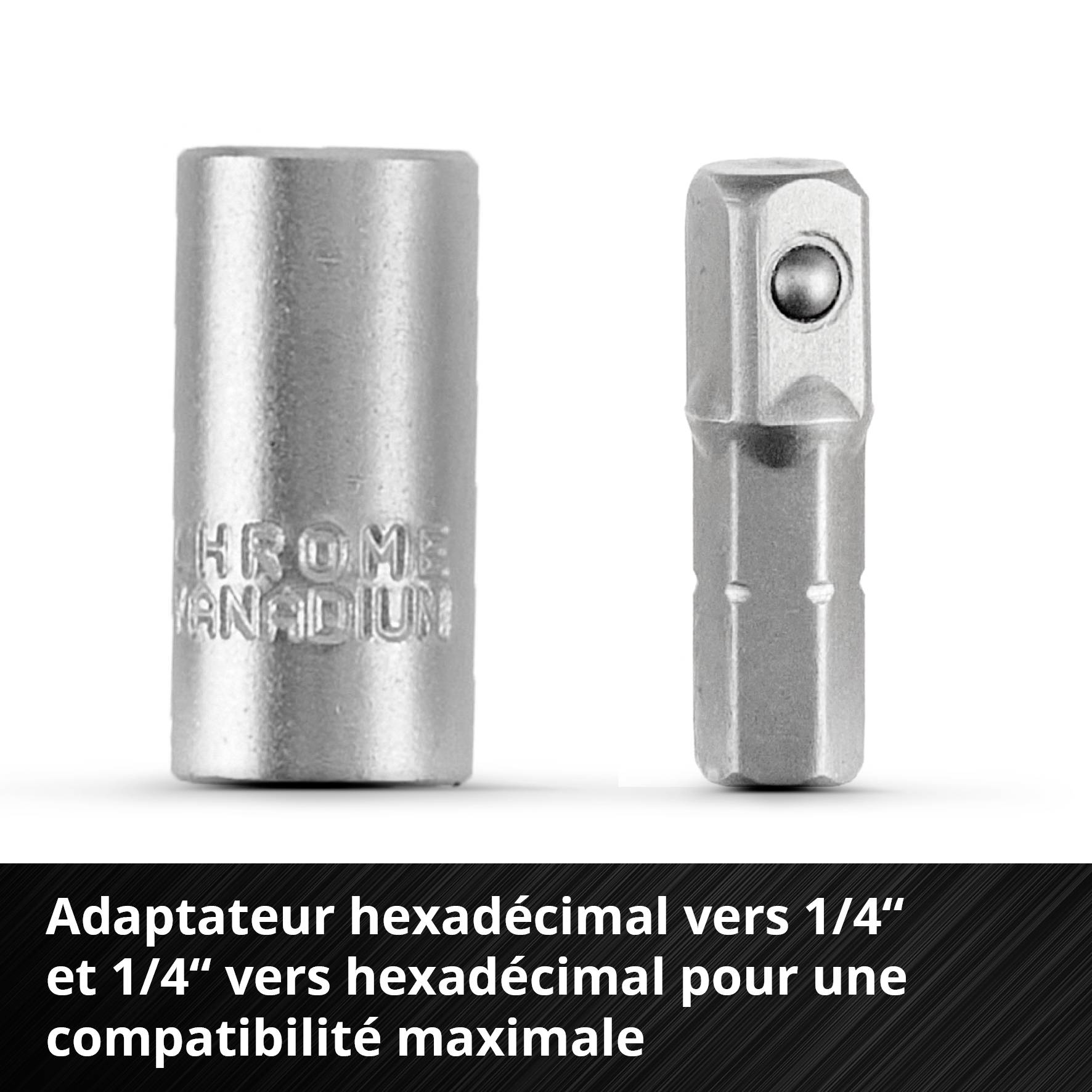 Deux adaptateurs argentés : à gauche un adaptateur cylindrique, à droite un adaptateur hexagonal. Inscription : Chrome Vanadium.