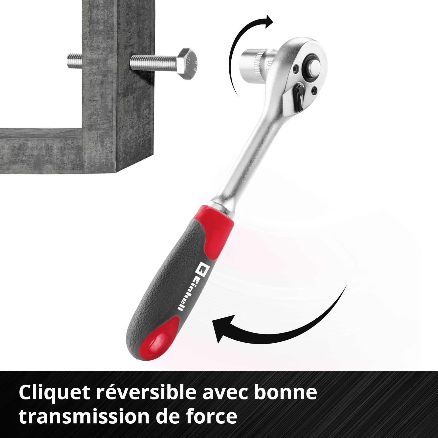 Cliquet réversible lors du serrage d'une vis sur un cadre métallique. Texte : 'Cliquet réversible avec une bonne transmission de force'.