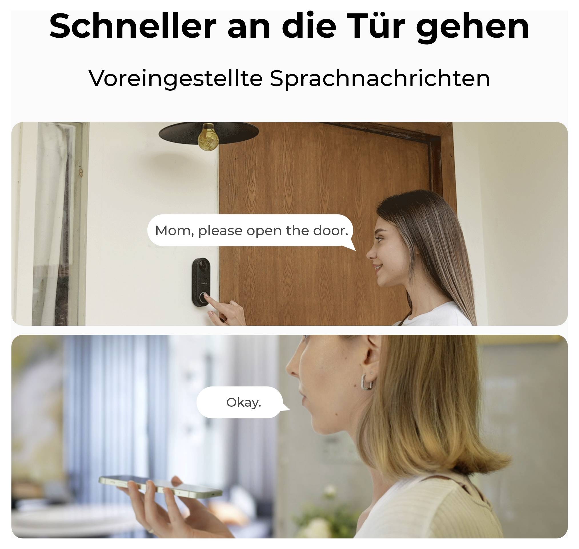 Une femme à une porte parle dans un interphone vidéo en disant « Maman, ouvre s'il te plaît. » Une autre femme répond sur son téléphone par « D'accord. »