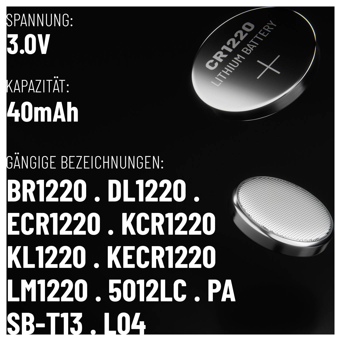 L'image montre une pile au lithium étiquetée « CR1220 » avec les spécifications suivantes : tension de 3,0 V, capacité de 40 mAh, et plusieurs modèles équivalents répertoriés.