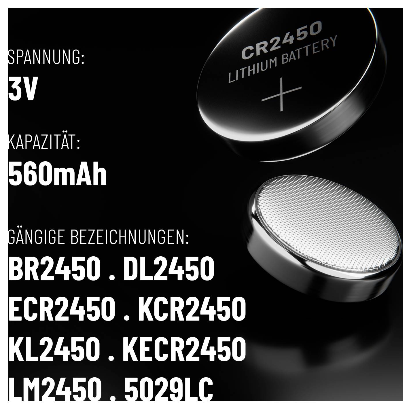 Une image d'une pile lithium CR2450. Le texte indique : Tension 3V, Capacité 560mAh, avec des désignations courantes comme BR2450, DL2450, etc.