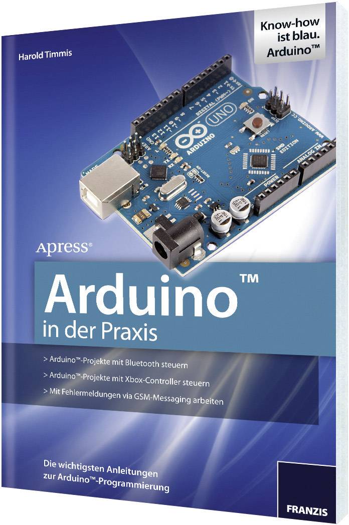 Programmierungs-Fachbuch Arduino in der Praxis Harold Timmis